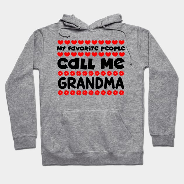 My favorite people call me grandma Hoodie by colorsplash